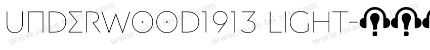 Underwood1913 Light字体转换